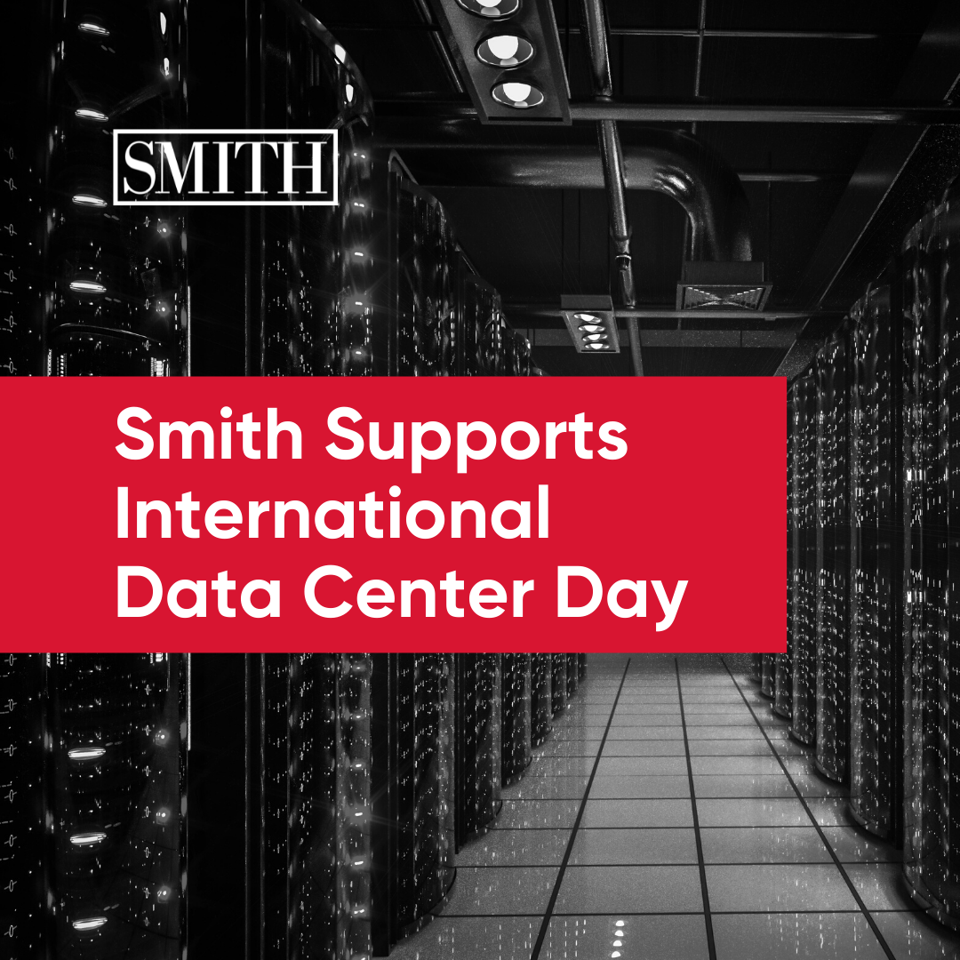 Smith Supports International Data Center Day Smith