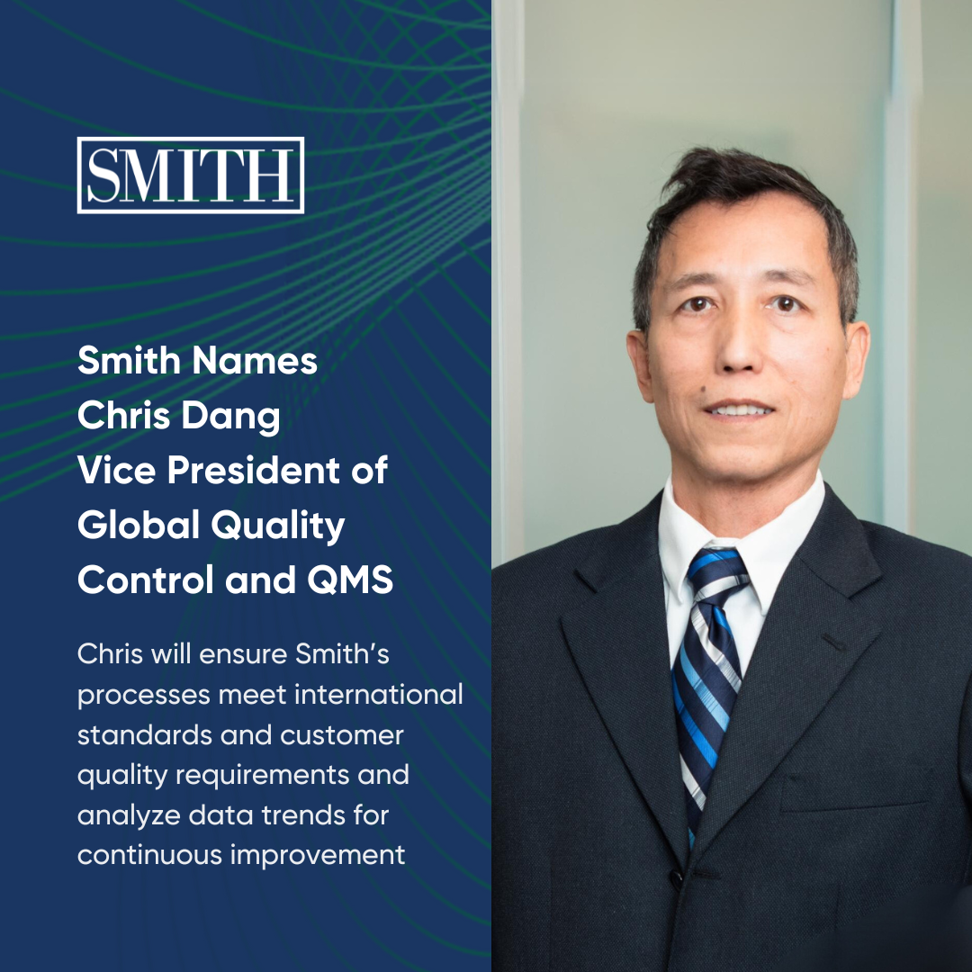 Smith Names Chris Dang Vice President of Global Quality Control and QMS ...